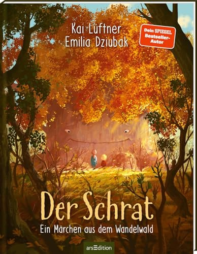 Der Schrat: Ein Märchen aus dem Wandelwald | Bilderbuch für Klein & Groß ab 5 J. & alle, die nicht vergessen haben, wie sehr wir Wälder, Bäche, Wiesen ... (Mythische Bilderbuchwelt Kai Lüftner)