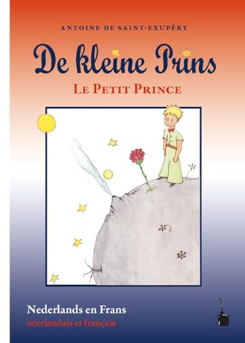 De kleine Prins / Le Petit Prince: zweisprachig: Niederländisch und Französisch (Der kleine Prinz)