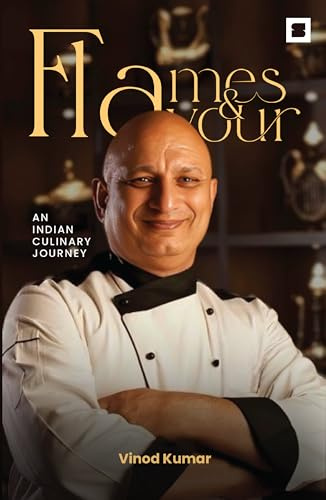 Flame & Flavor: An Indian culinary journey