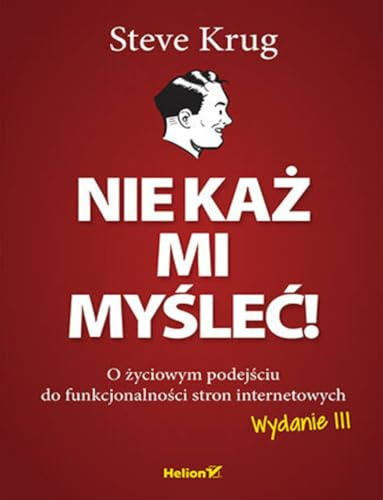 Nie każ mi myśleć! O życiowym podejściu do funkcjonalności stron internetowych