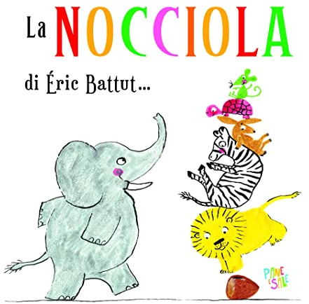 La nocciola. Ediz. a colori