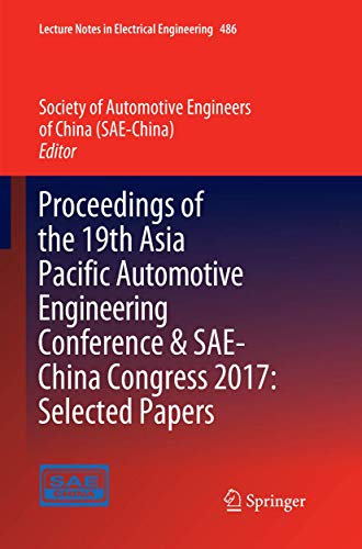 Proceedings of the 19th Asia Pacific Automotive Engineering Conference & Sae-china Congress 2017, Selected Papers: 486
