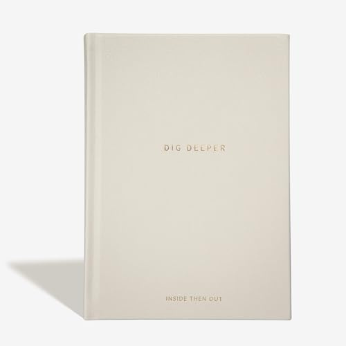 INSIDE THEN OUT Dig Deeper Journal - Guidad daglig dagbok med 180 odaterade uppmaningar om avsikt, helande, tillväxt, tacksamhet, självkärlek och upptäckt, wellness och mindfulness - självvård