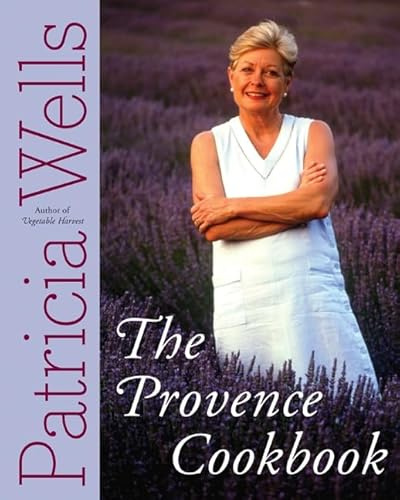 The Provence Cookbook: A James Beard Award Winning Cookbook – A Home Cook's Guide to 175 Authentic Provencal Recipes from Southern France