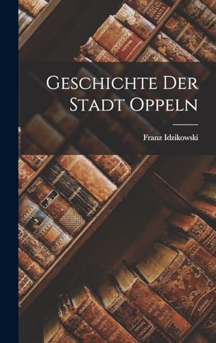 Geschichte der Stadt Oppeln