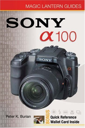 Magic Lantern Guides: Sony Dslr A100 (Magic Lantern Guides)
