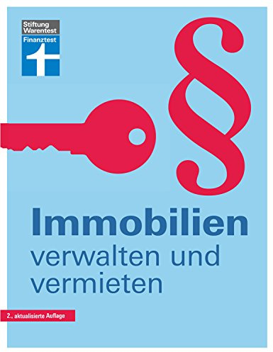 Immobilien verwalten und vermieten: Alles über WEG-Recht und Mietrecht