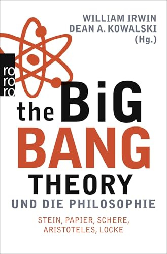 The Big Bang Theory und die Philosophie: Stein, Papier, Schere, Aristoteles, Locke