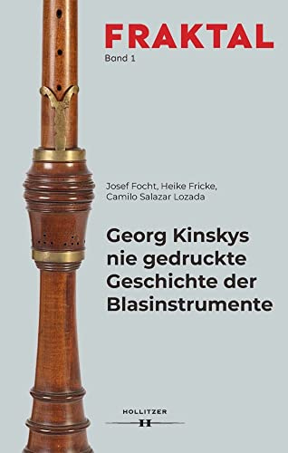 Georg Kinskys nie gedruckte Geschichte der Blasinstrumente: 1