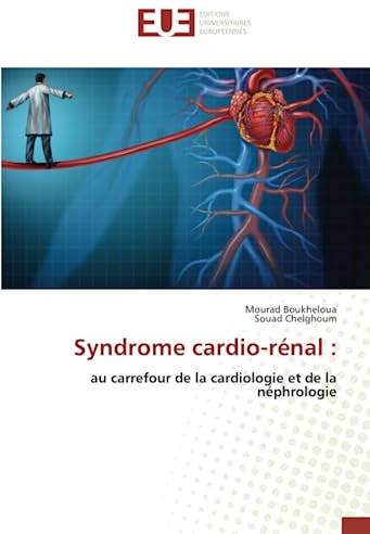 Syndrome cardio-rénal :: au carrefour de la cardiologie et de la néphrologie