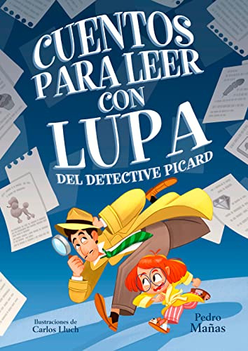 Cuentos para leer con lupa del detective Piccard / Stories to Read With a Magnif ying Glass by Detective Piccard: 1 (Primeras lecturas)