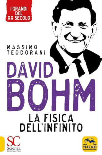 David Bohm. La fisica dell'infinito