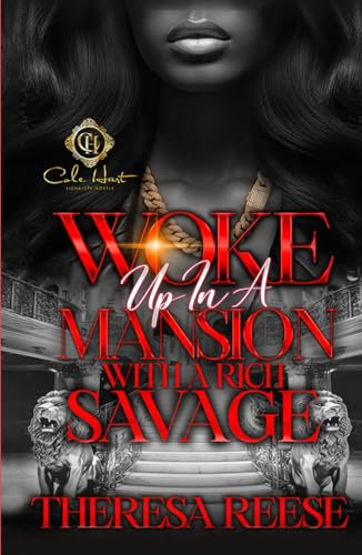 Woke Up In A Mansion With A Rich Savage: An African American Romance