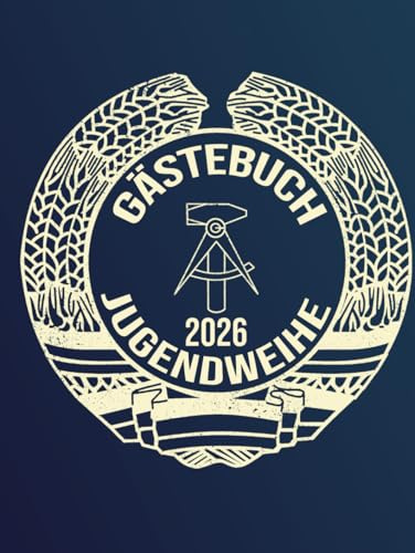Gästebuch Jugendweihe: Hammer und Zirkel Hardcover für die Feier in der sich alle Gäste verewigen können mit einem schönen Spruch