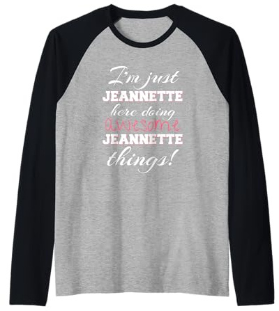 Jeannette Here Doing Awesome Jeannette Things Prénom Manche Raglan