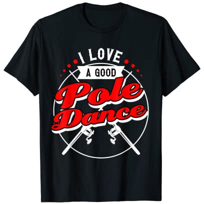 Lustiges Angelgeschenk Pole Dance Männer Ehemann Angler Papa T-Shirt