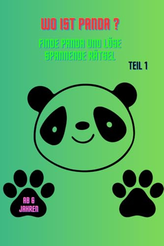 WO IST PANDA: Aufgaben, Rätsel und Lösungen lösen (Wo ist Panda ? Teil 1, Band 1)