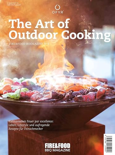OFYR The Art of Outdoor Cooking: FIRE&FOOD Bookazine No 8: FIRE & FOOD Bookazine N° 8