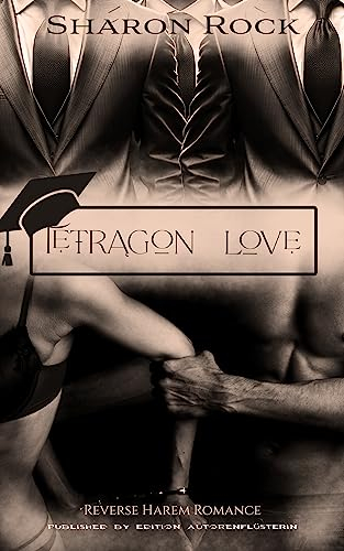 Tetragon Love: REVERSE HAREM ROMANCE (Love Menage 8)