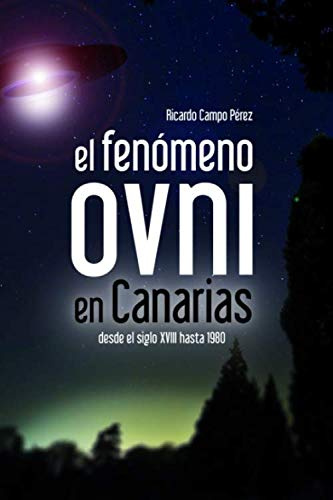 El fenómeno ovni en Canarias: desde el s. XVIII hasta 1980