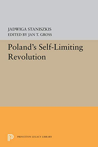 Poland's Self-Limiting Revolution (Princeton Legacy Library)