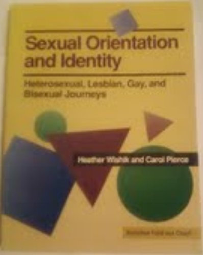 Sexual Orientation and Identity: Heterosexual, Lesbian, Gay, and Bisexual Journeys