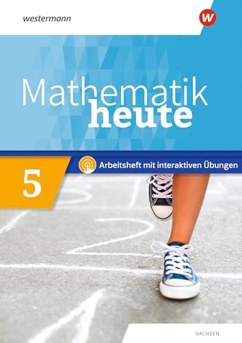 Mathematik heute - Ausgabe 2020 für Sachsen: Arbeitsheft 5 mit Interaktiven Übungen