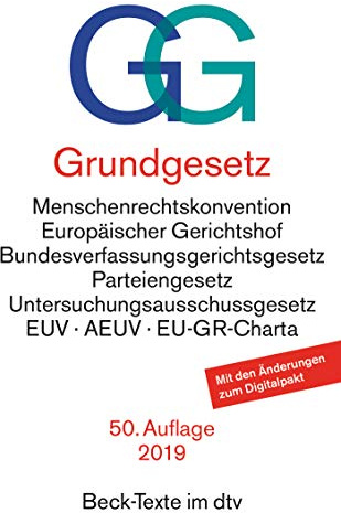 Grundgesetz GG: mit Menschenrechtskonvention, Verfahrensordnung des Europäischen Gerichtshofs für Menschenrechte, Bundesverfassungsgerichtsgesetz, ... Europäische Union, Ver (Beck-Texte im dtv)