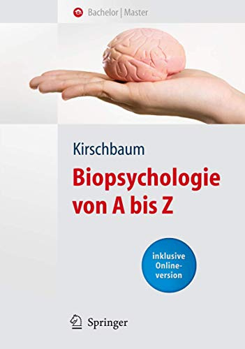 Biopsychologie von A bis Z: Inklusive Onlineversion (Springer-Lehrbuch)
