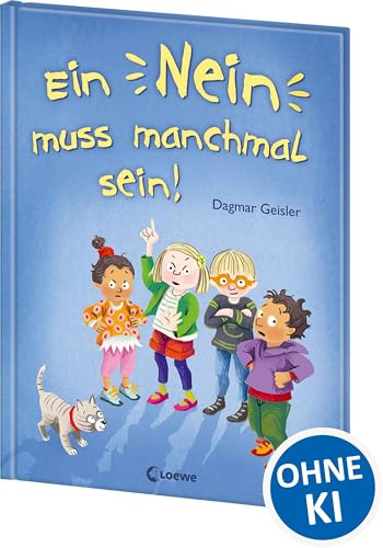 Ein Nein muss manchmal sein! (Starke Kinder, glückliche Eltern): Sachbuch über die Akzeptanz der Grenzen anderer - Emotionale Entwicklung für Kinder ab 3 Jahren