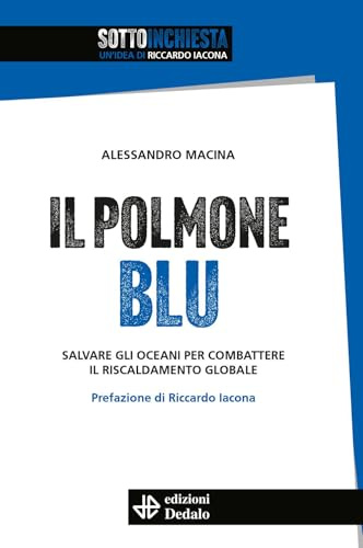 Il polmone blu. Salvare gli oceani per combattere il riscaldamento globale