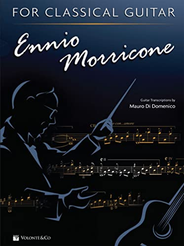 Ennio Morricone for classical guitar. Ediz. inglese e italiana [Lingua inglese]