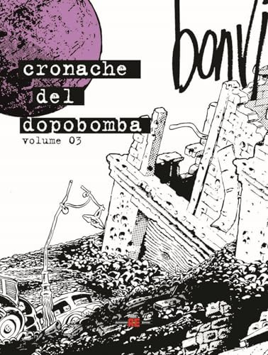 Cronache del dopobomba (Vol. 3)