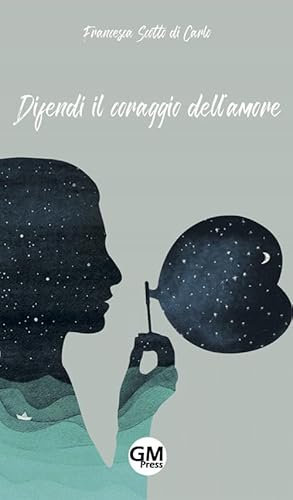 Difendi il coraggio dell'amore (Narrativa)