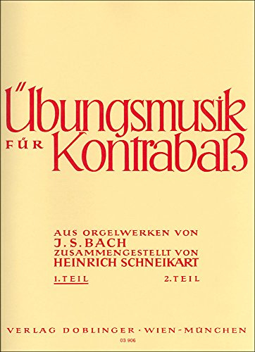 Übungsmusik Heft 1 für Kontrabass aus den Orgelwerken von Johann Sebastian Bach