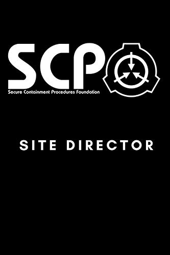 SCP Foundation - Site Director Notebook - College-ruled notebook for scp foundation fans - 6x9 inches - 120 pages: Secure. Contain. Protect.