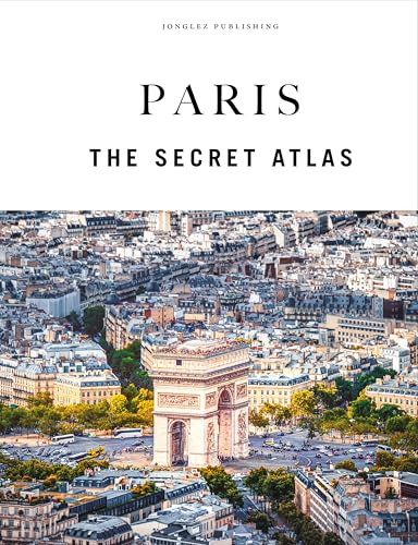 Paris - The secret Atlas (Jonglez - ATLAS Reihe)