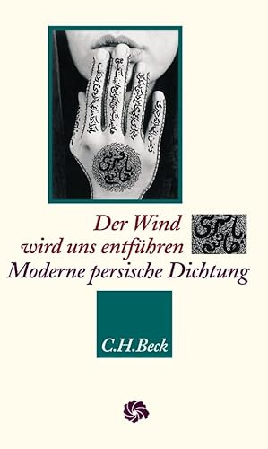 Der Wind wird uns entführen: Moderne persische Lyrik (Neue Orientalische Bibliothek)