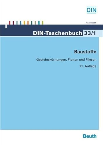 Baustoffe 1: Gesteinskörnungen, Platten und Fliesen (DIN-Taschenbuch)