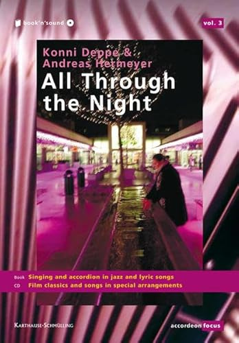Konni Deppe & Andreas Hermeyer - All Through the Night: Buch: Gesang und Akkordeon im Jazz und Chanson /Singing and accordion in jazz and lyric songs. ... Bänden zum Thema Musik mit Akkordeon)