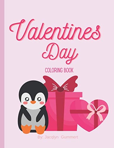 Valentines Day coloring book: 52 pages of Valentines for kids, perfect for kids valentines gifts