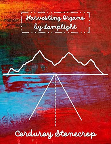 Harvesting Organs by Lamplight