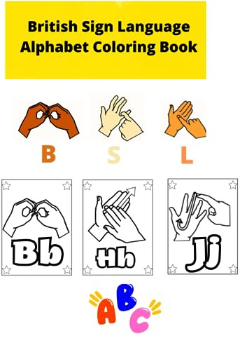 British Sign Language Alphabet Coloring Book: Visual exploration of gestural communication BSL