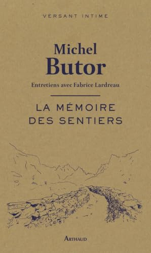 La memoire des sentiers (Entretiens avec Fabrice Lardreau): VERSANT INTIME