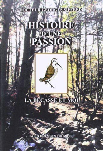 Histoire d'une Passion : la Becasse et Moi