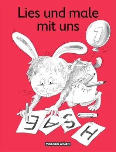 Lies und male mit uns!, neue Rechtschreibung, H.1, Ein Lese-Malheft zum Leselernbuch 'Meine Fibel'