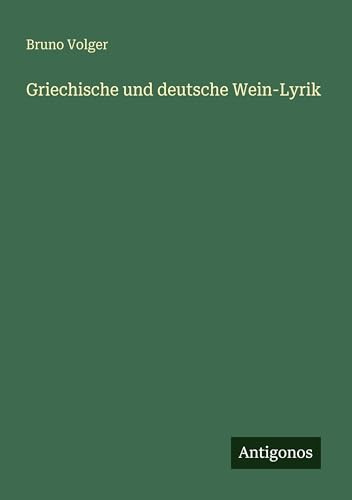 Griechische und deutsche Wein-Lyrik