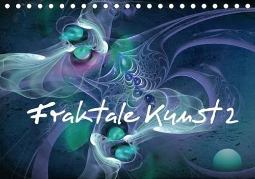 Fraktale Kunst 2/Geburtstagskalender (Tischkalender immerwährend DIN A5 quer): Abstraktes Design (Tischkalender, 14 Seiten) (CALVENDO Kunst) [Kalender] [Nov 03, 2012] Burlager, Claudia