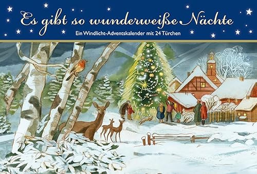 Es gibt so wunderweiße Nächte. Ein Windlicht-Adventskalender mit 24 Türchen (Adventskalender für Erwachsene: Windlicht mit 24 Türchen, Band 4)