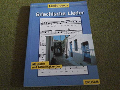 Griechische Lieder. Liederbuch. Mit Noten und Gitarrenakkorden
